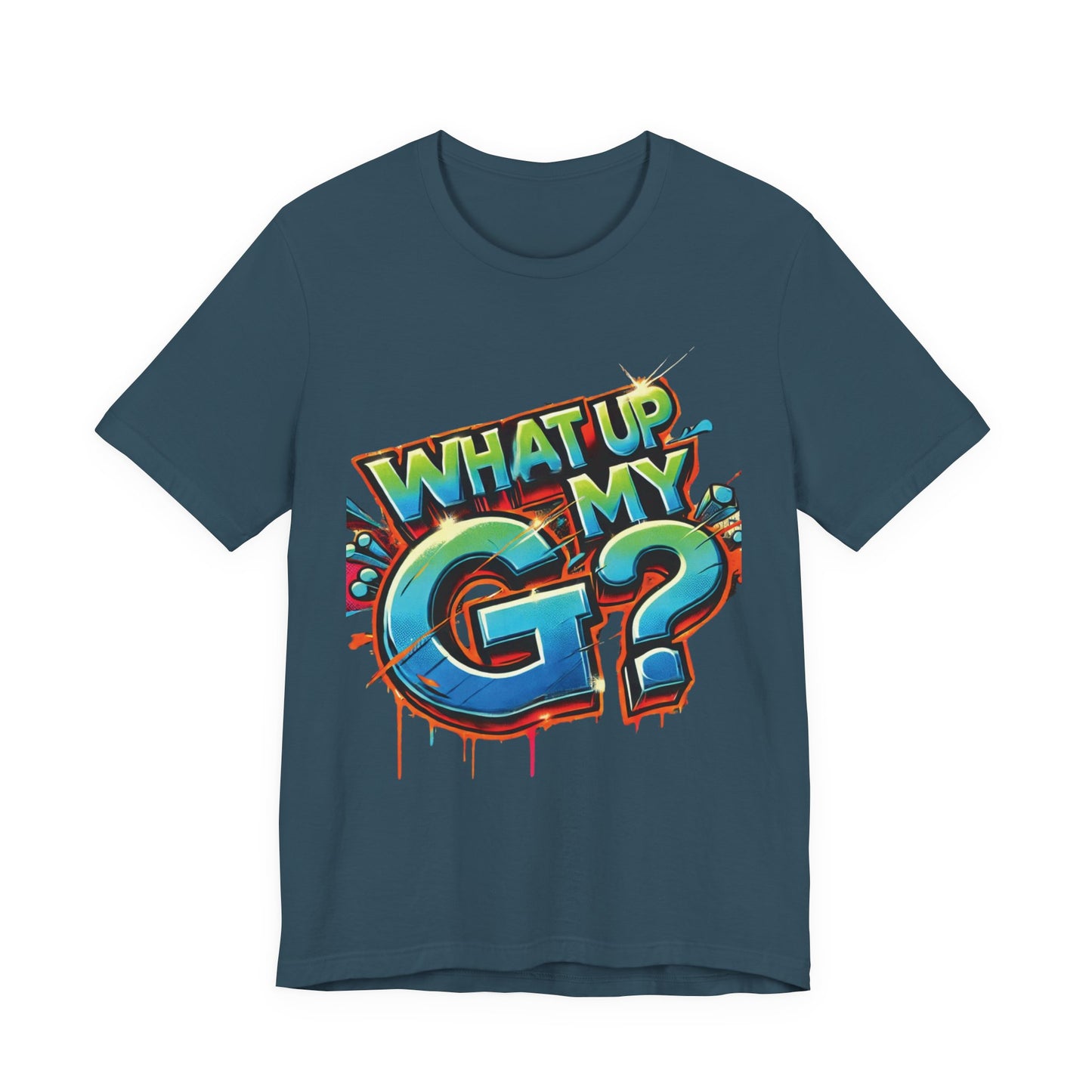 "What Up My G?" - Unisex Jersey Short Sleeve Tee