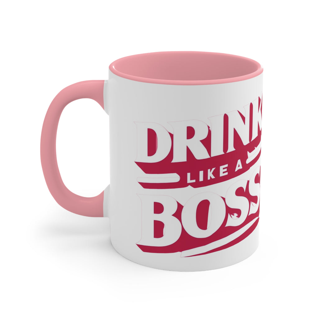 Drink Like A Boss - Accent Mugs
