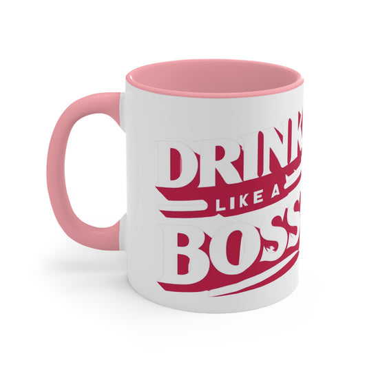 Drink Like A Boss - Accent Mugs