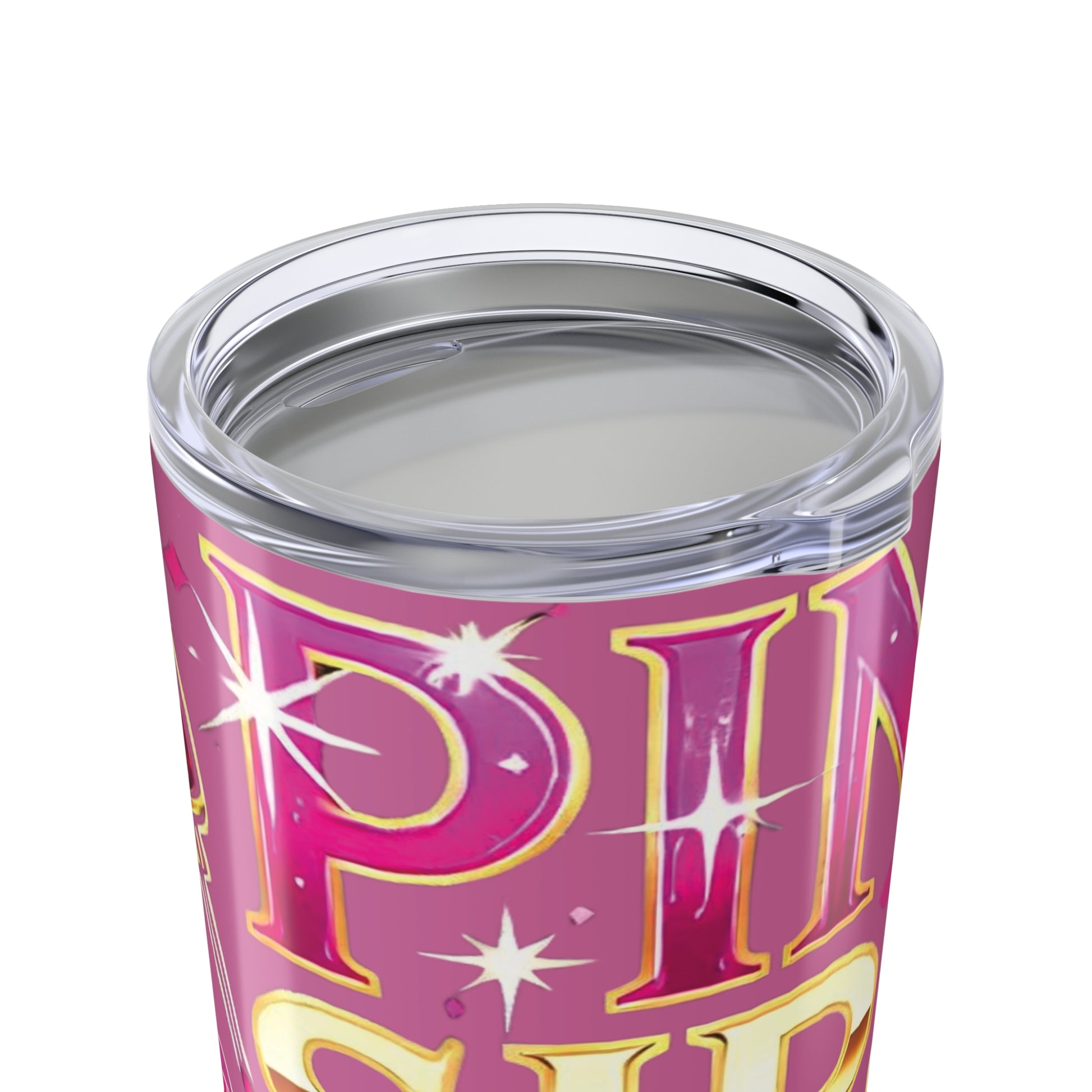 Pink, Sip & Love - Pink Tumbler 20oz - Creatively Designed Shop