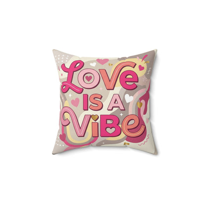 Love Is A Vibe – Square Pillow