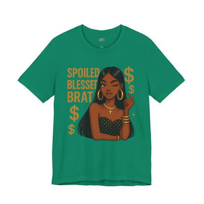 Spoiled, Blessed Brat - Unisex Jersey Short Sleeve Tee