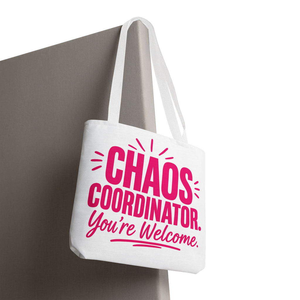 Chaos Coordinator, You’re Welcome - Tote Bag