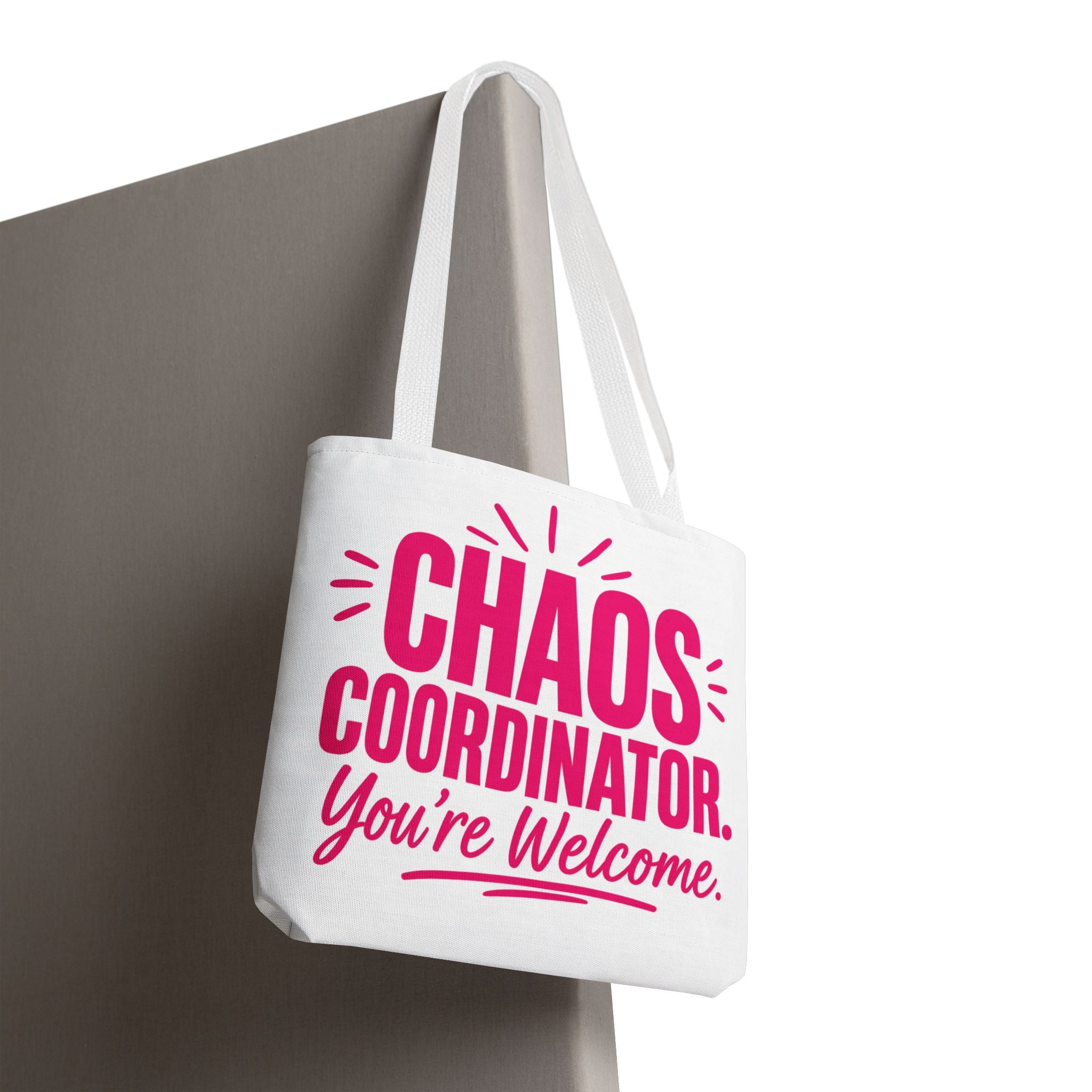 Chaos Coordinator, You’re Welcome - Tote Bag