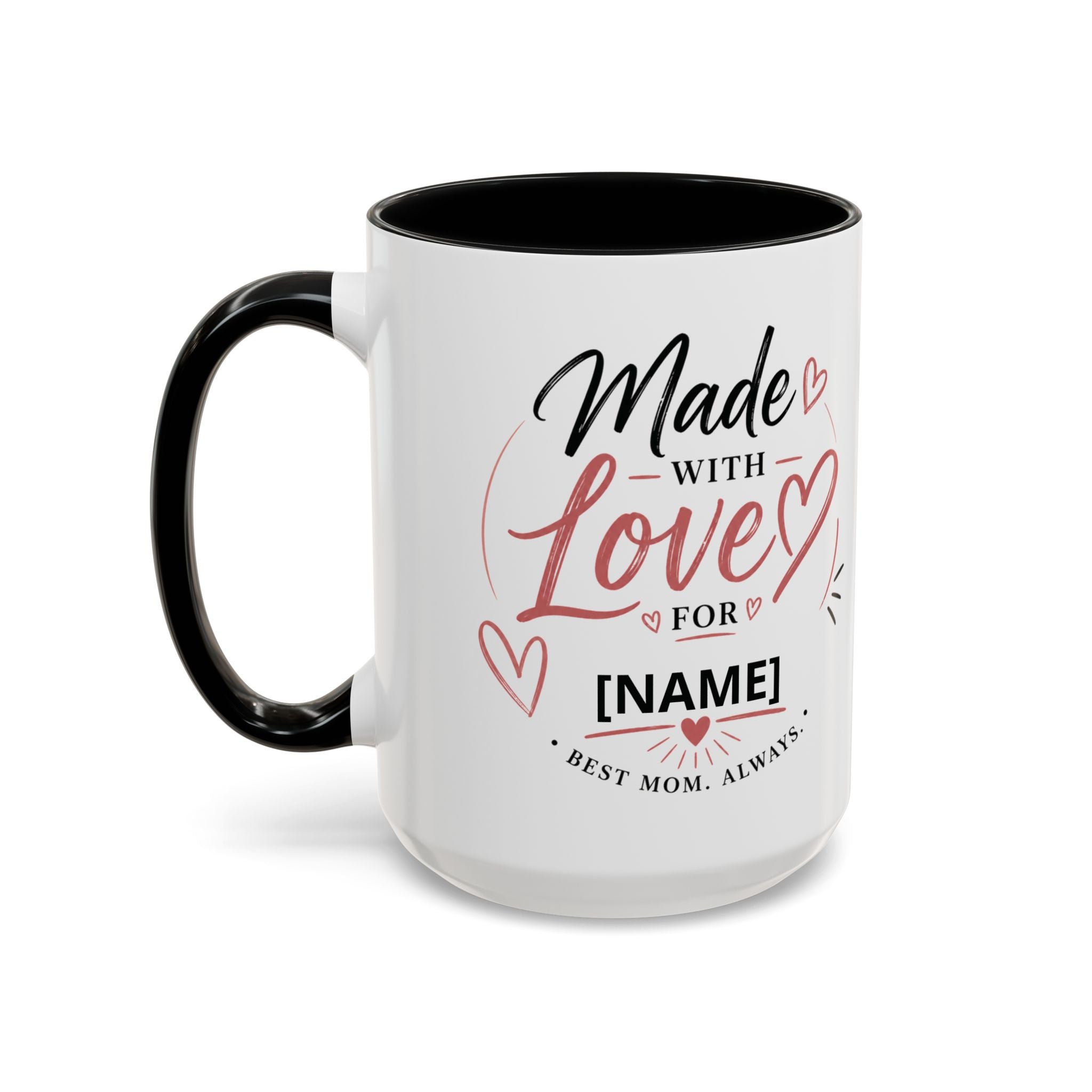 💖 Made With Love For [Name] – Best Mom. Always. - Personalized Accent Coffee Mug