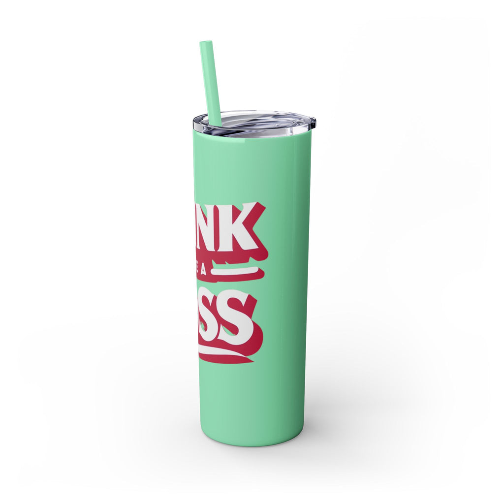 Drink Like A Boss - Skinny Tumbler with Straw, 20oz