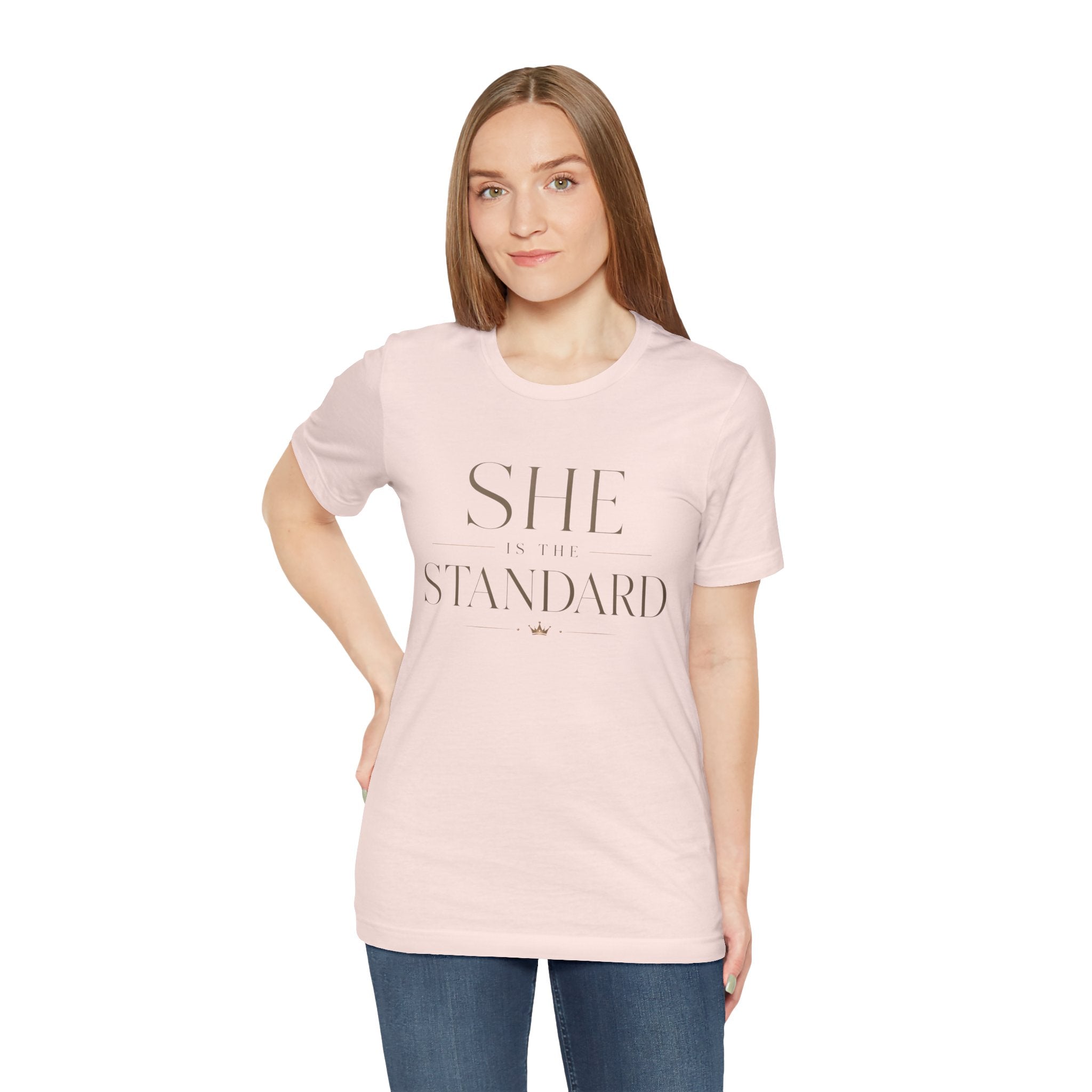 SHE is the STANDARD - Jersey Short Sleeve Tee
