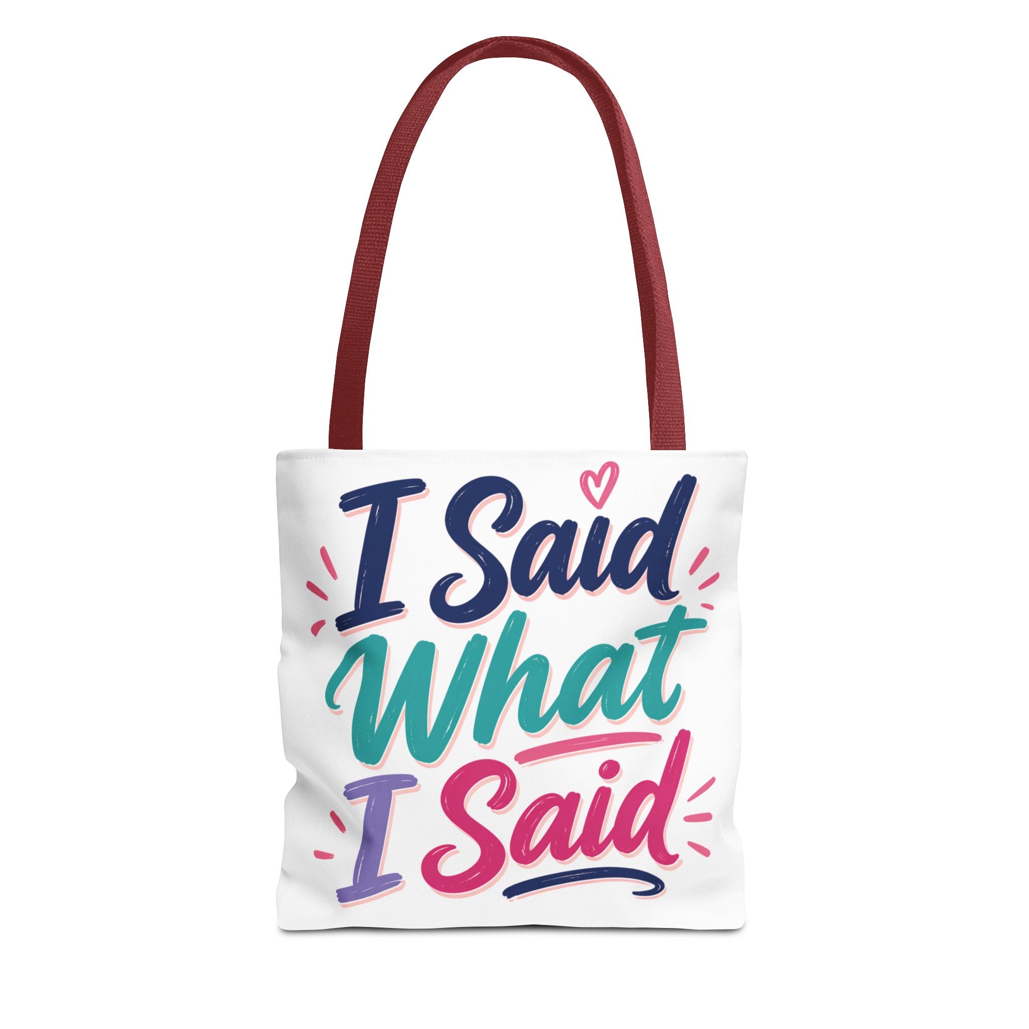 I Said What I Said - Tote Bag