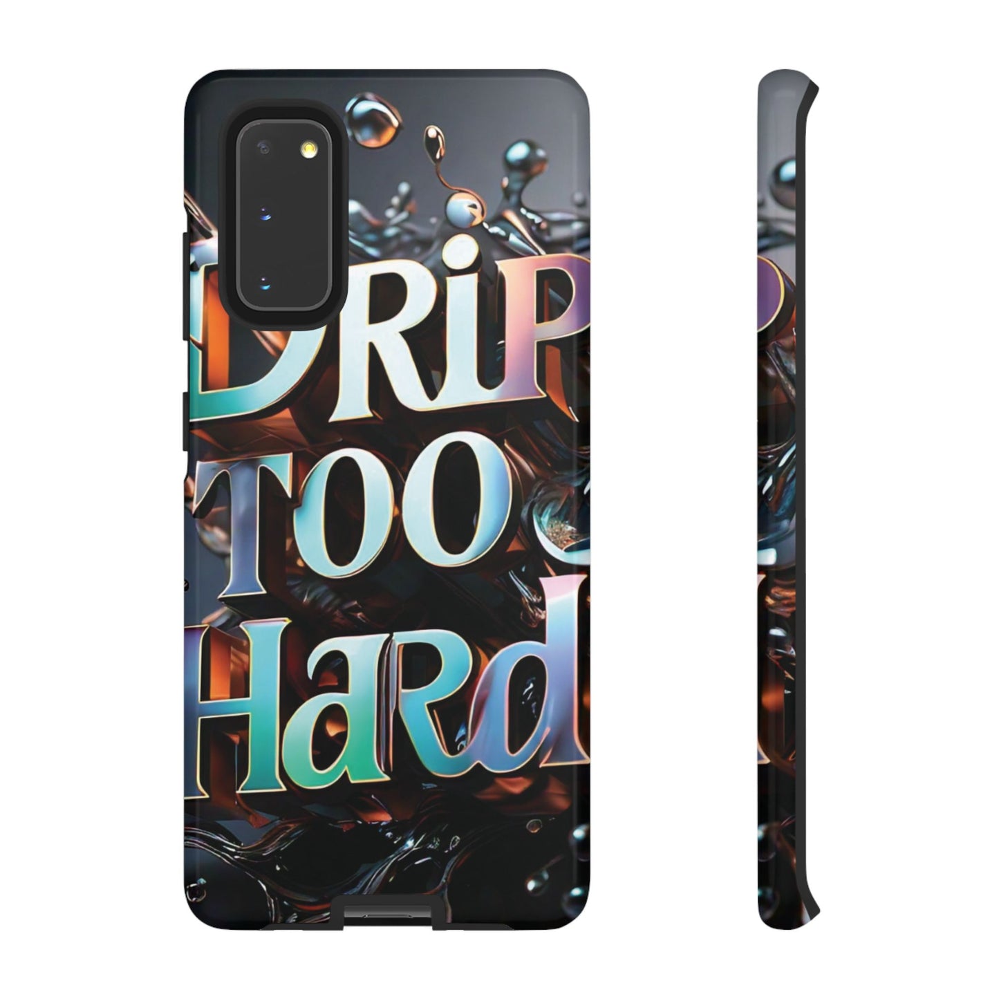 "Drip Too Hard" - Tough Cases