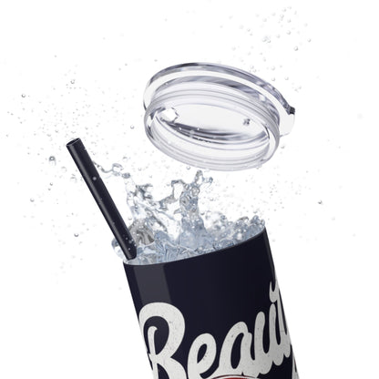 Beauty Speaks - Skinny Tumbler with Straw, 20oz - Creatively Designed Shop