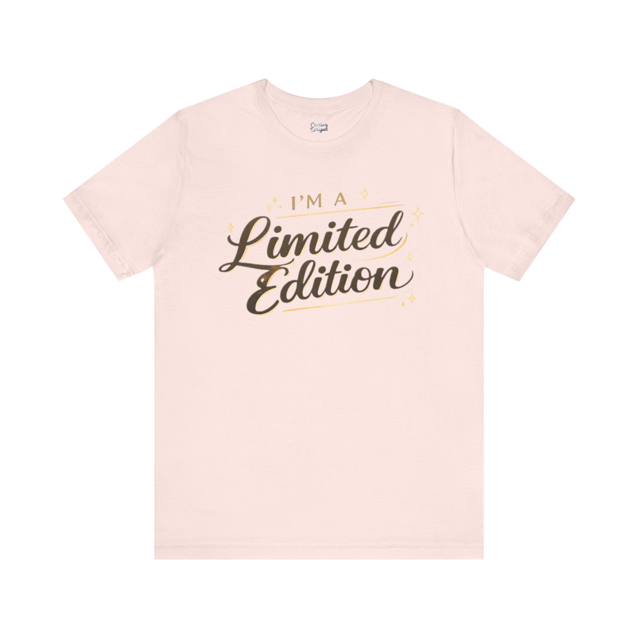 I’m A Limited Edition – Unisex Tee