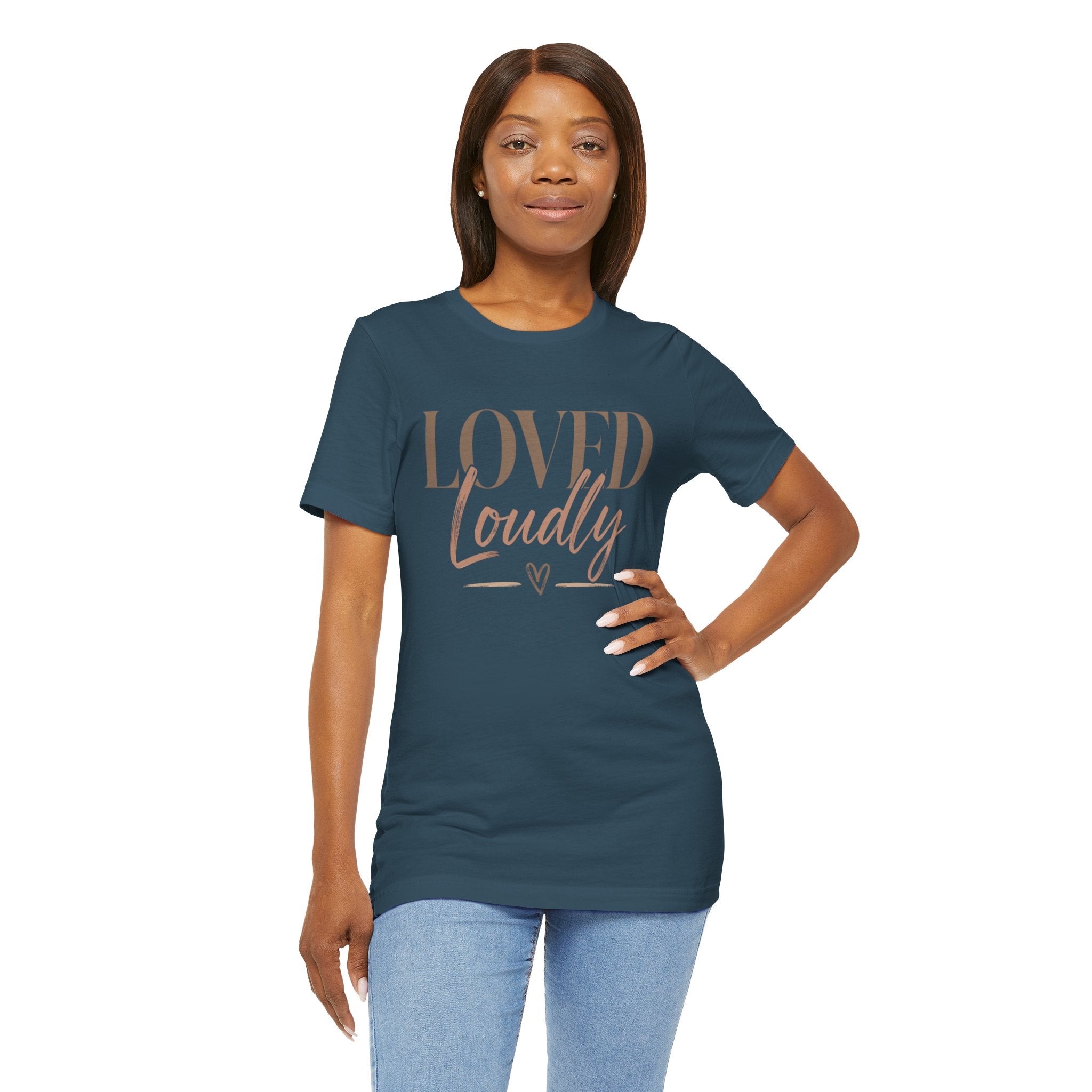 Loved Loudly - Jersey Short Sleeve Tee