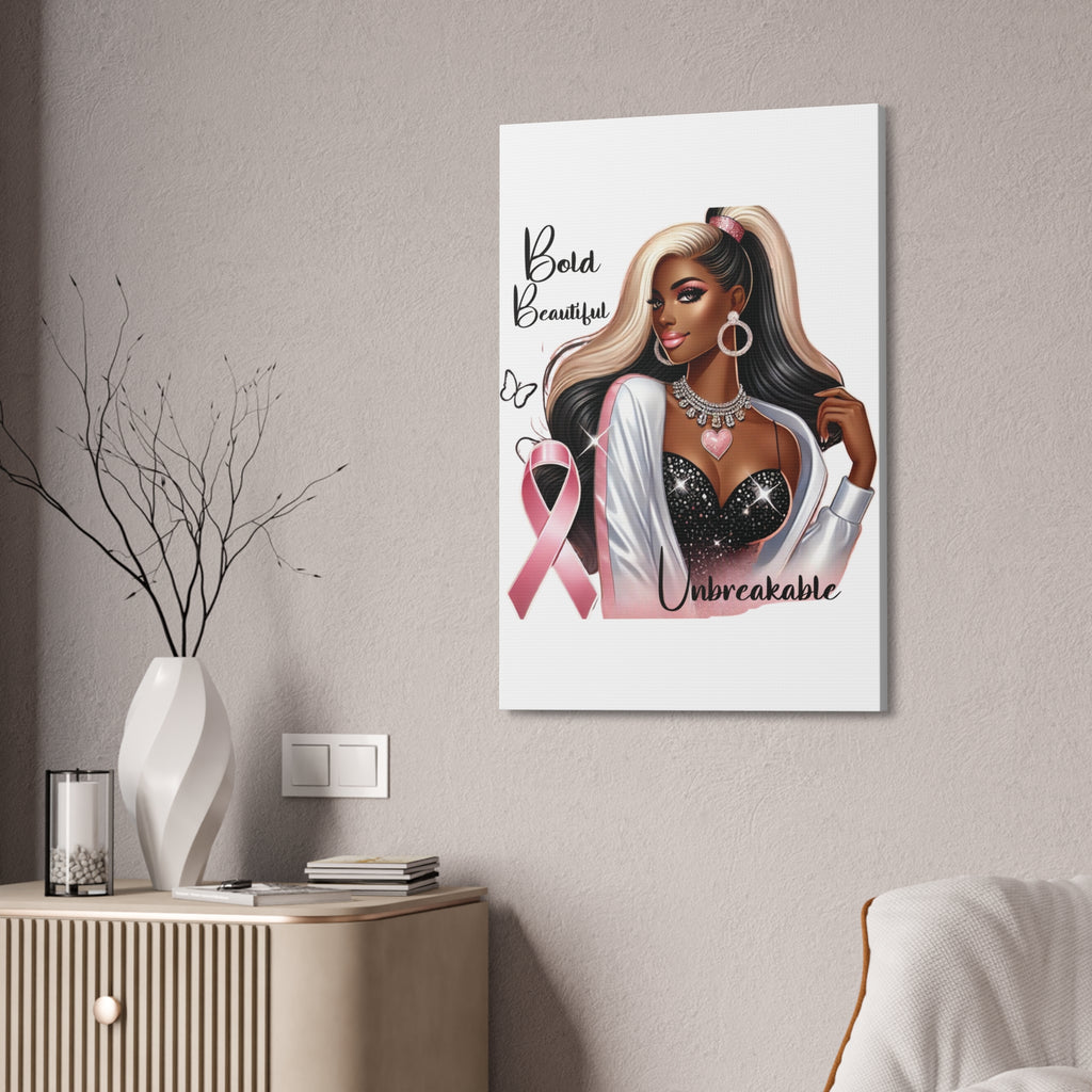 Bold Beautiful Unbreakable - Canvas Art