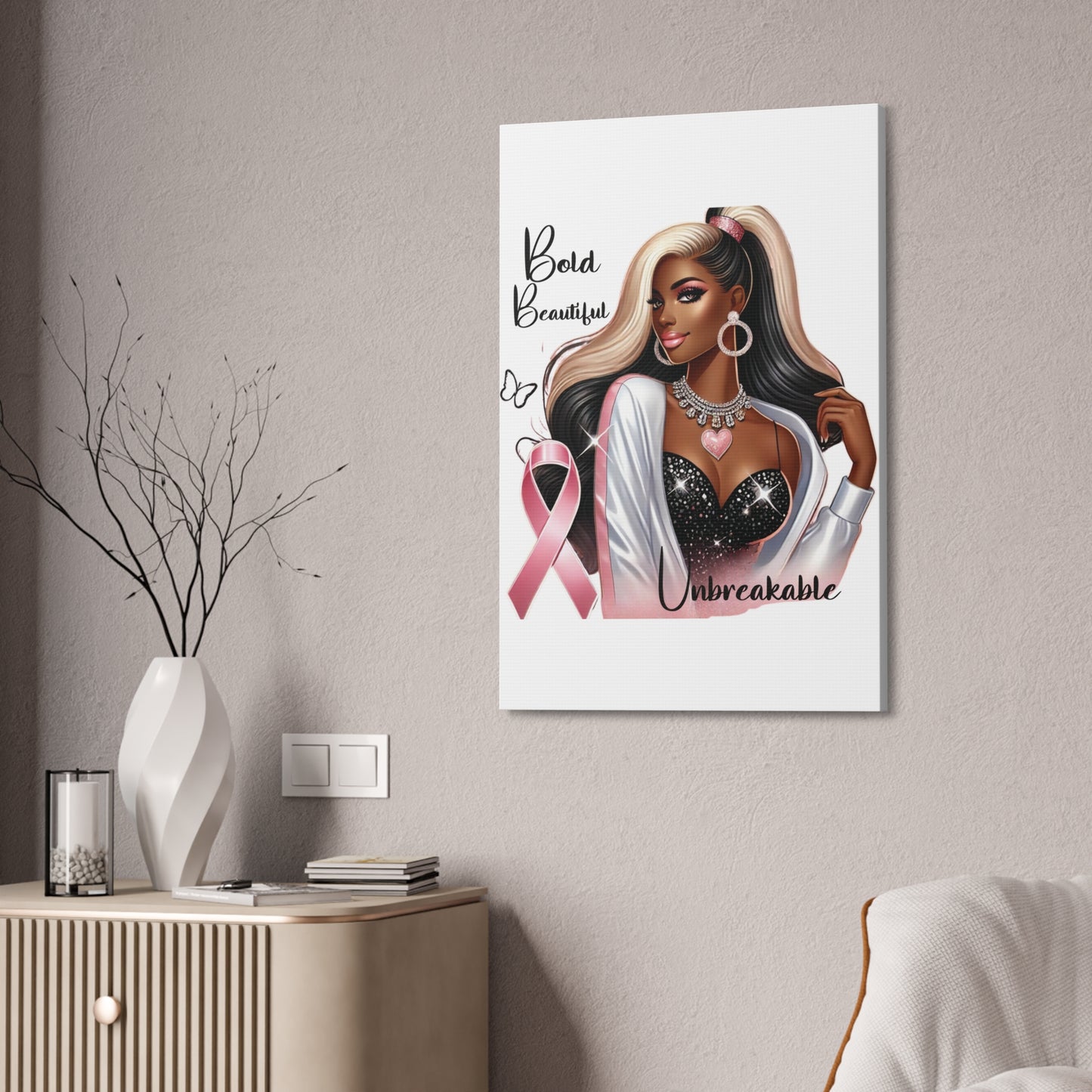 Bold Beautiful Unbreakable - Canvas Art