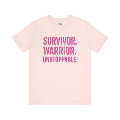 Survivor. Warrior. Unstoppable - Unisex Jersey Short Sleeve Tee
