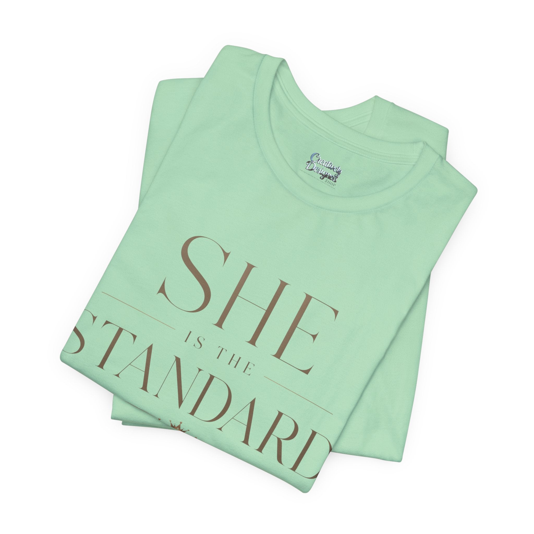 SHE is the STANDARD - Jersey Short Sleeve Tee