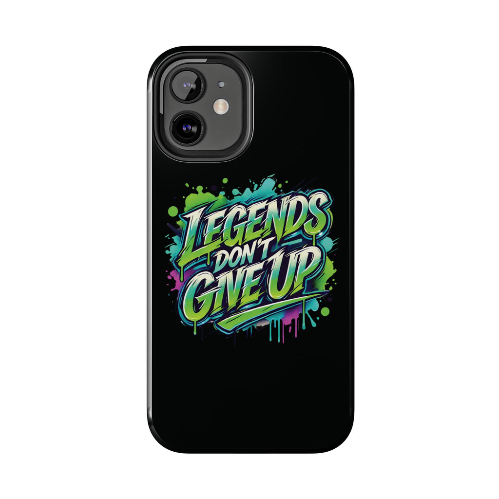 Legends Don't Give Up - Tough Phone Cases