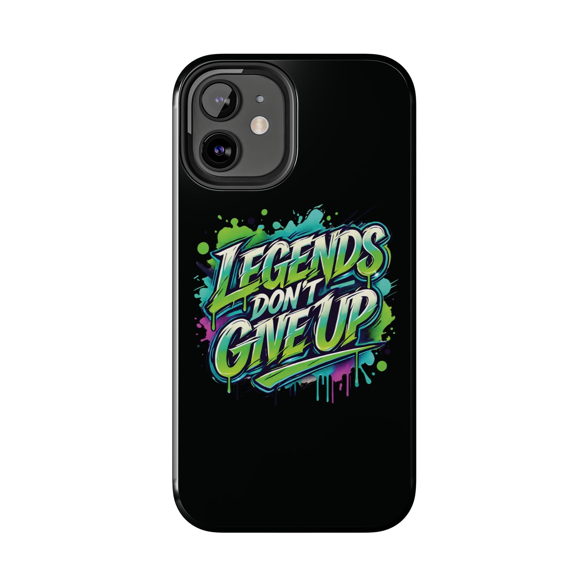 Legends Don't Give Up - Tough Phone Cases