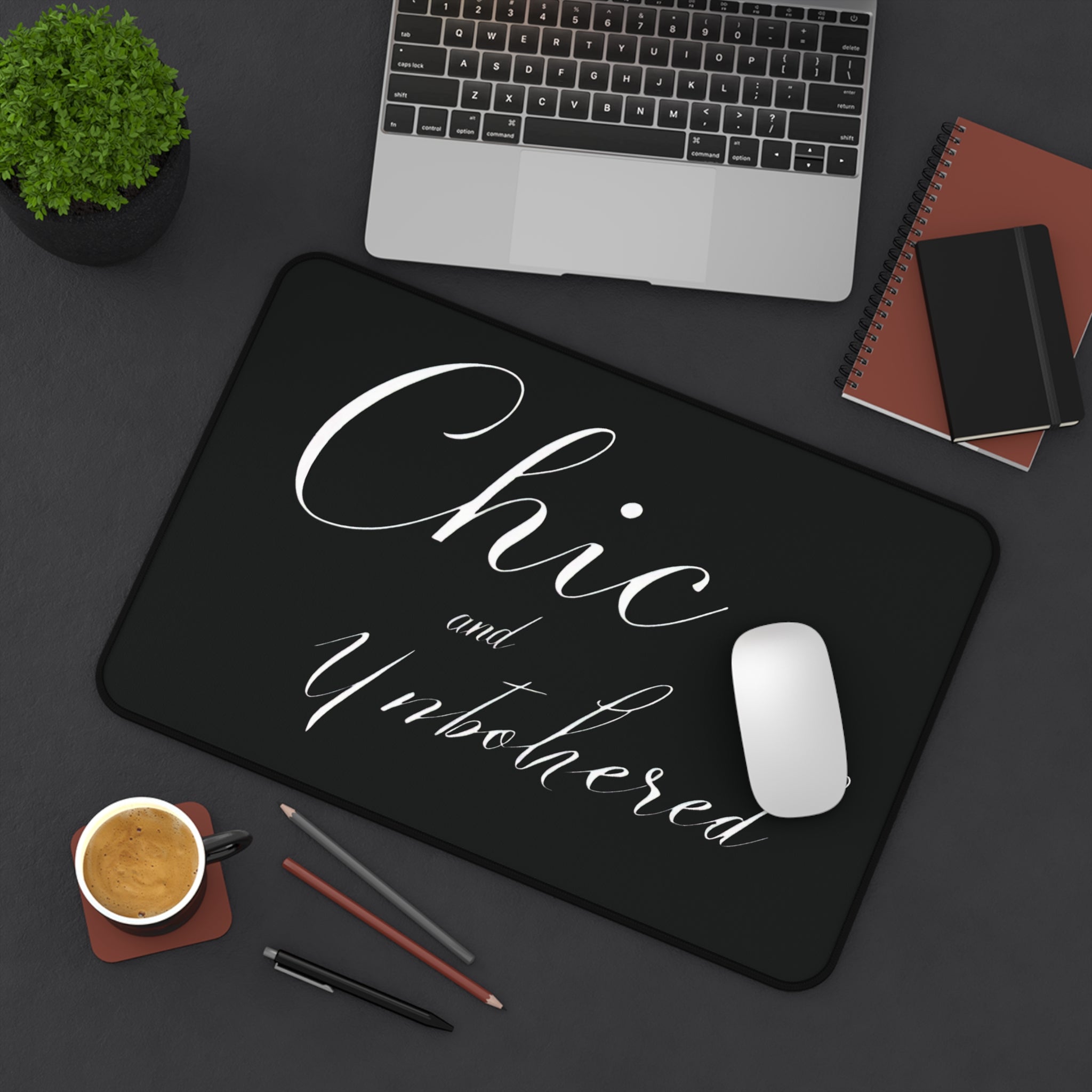 "Chic & Unbothered" - Desk Mat