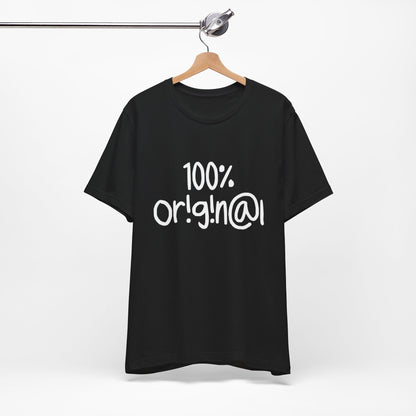 100% Or!g!n@l - Unisex Jersey Short Sleeve Tee