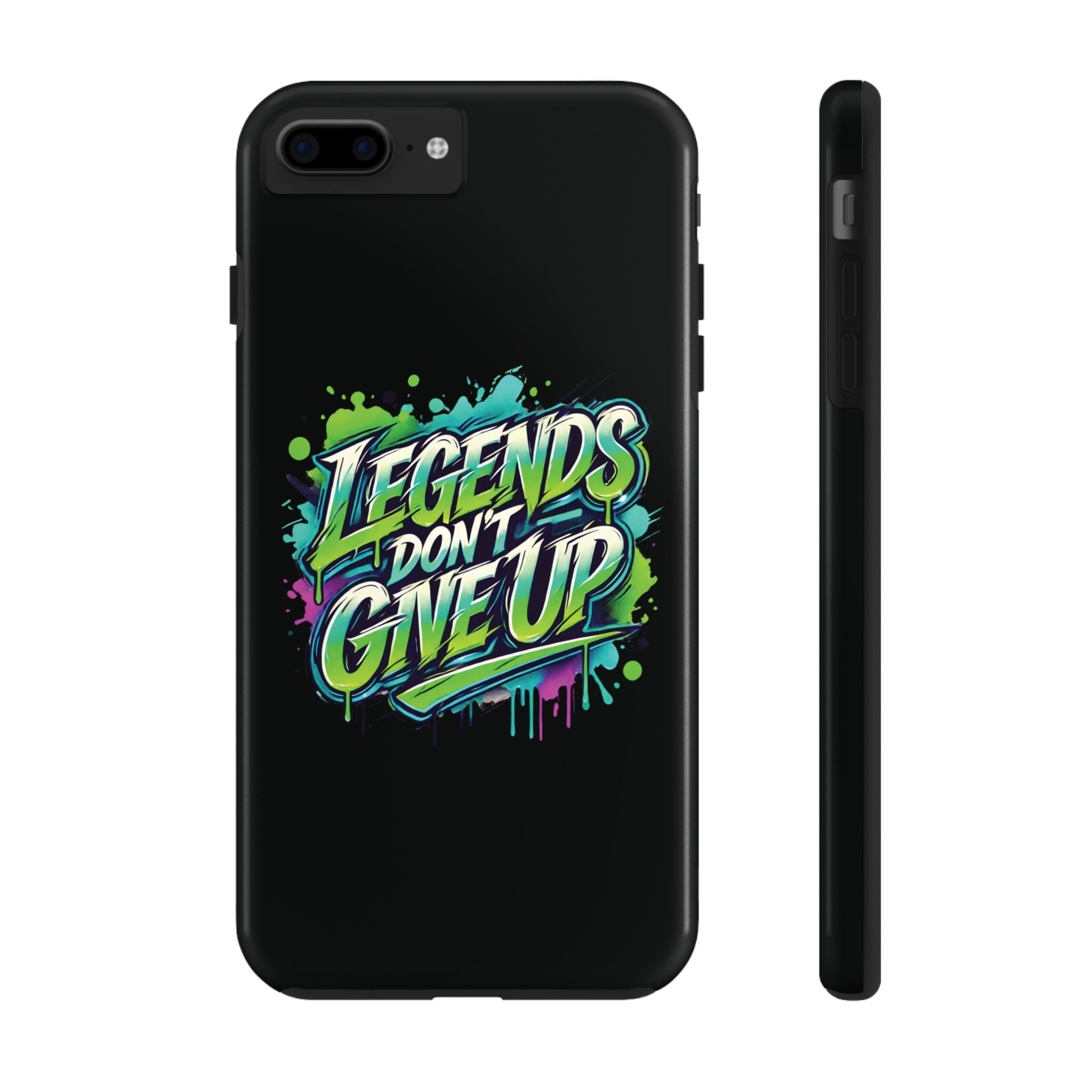 Legends Don't Give Up - Tough Phone Cases