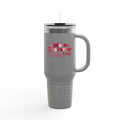 Main Character Energy Only – 40oz Insulated Tumbler