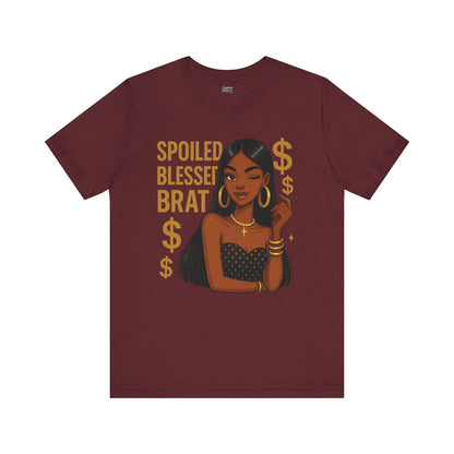 Spoiled, Blessed Brat - Unisex Jersey Short Sleeve Tee