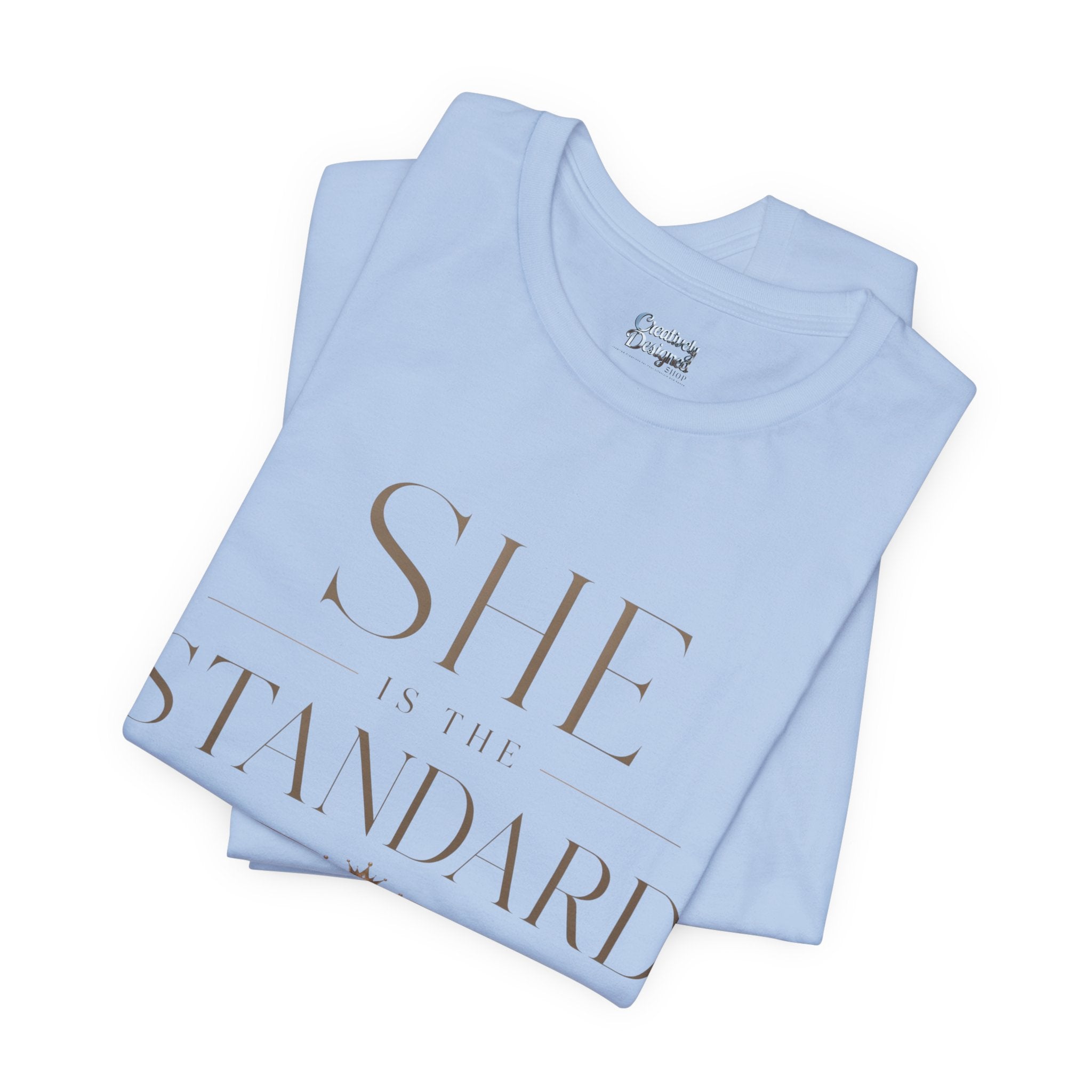 SHE is the STANDARD - Jersey Short Sleeve Tee