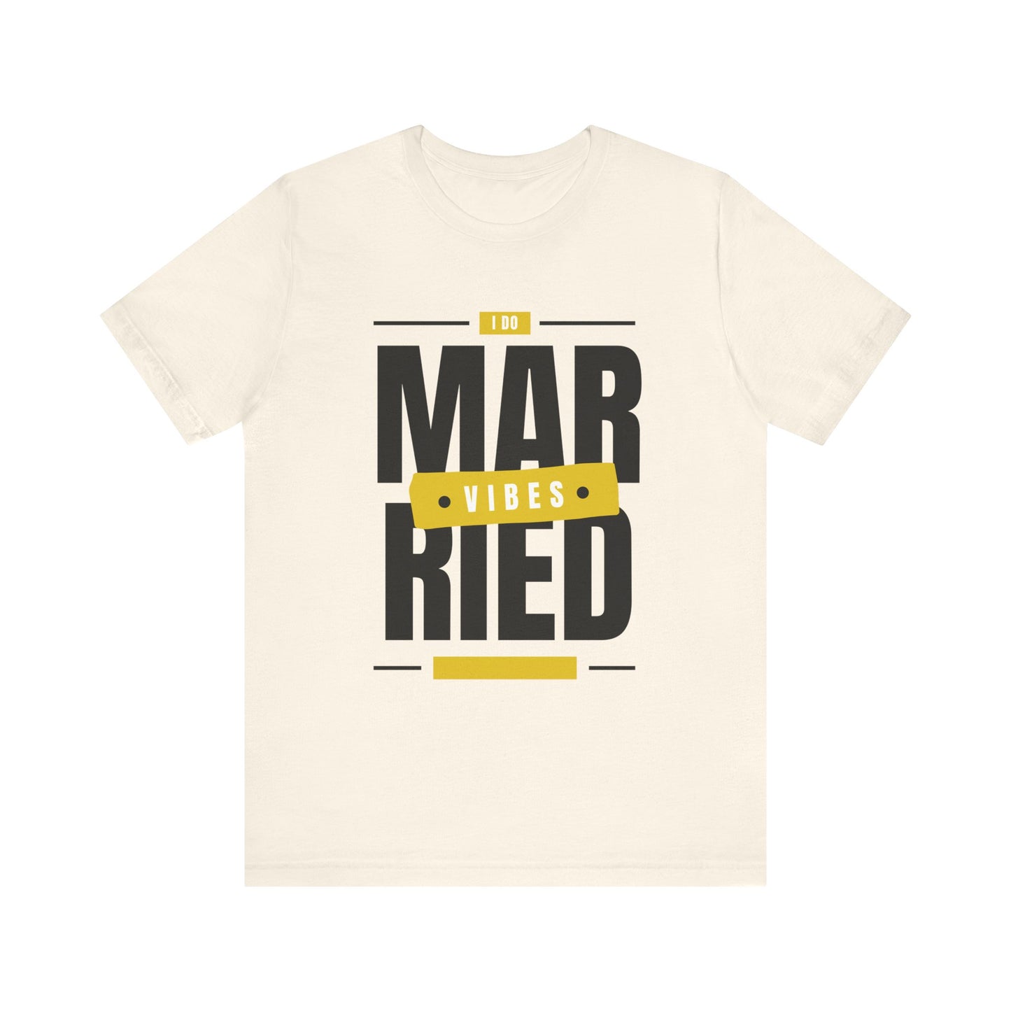 Married Vibes - Unisex Jersey Short Sleeve Tee