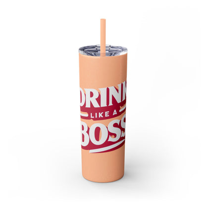 Drink Like A Boss - Skinny Tumbler with Straw, 20oz - Creatively Designed Shop