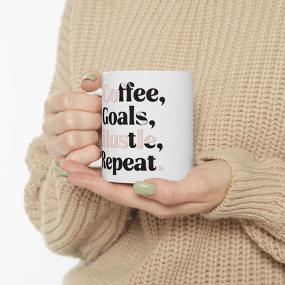 Coffee, Goals, Hustle, Repeat - Ceramic Mug (11oz & 15oz)