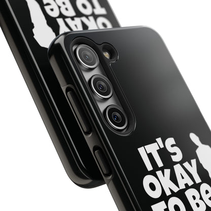 It's Okay To Be Good - Tough Phone Cases