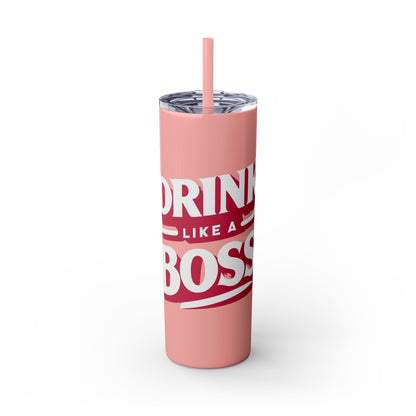 Drink Like A Boss - Skinny Tumbler with Straw, 20oz - Creatively Designed Shop