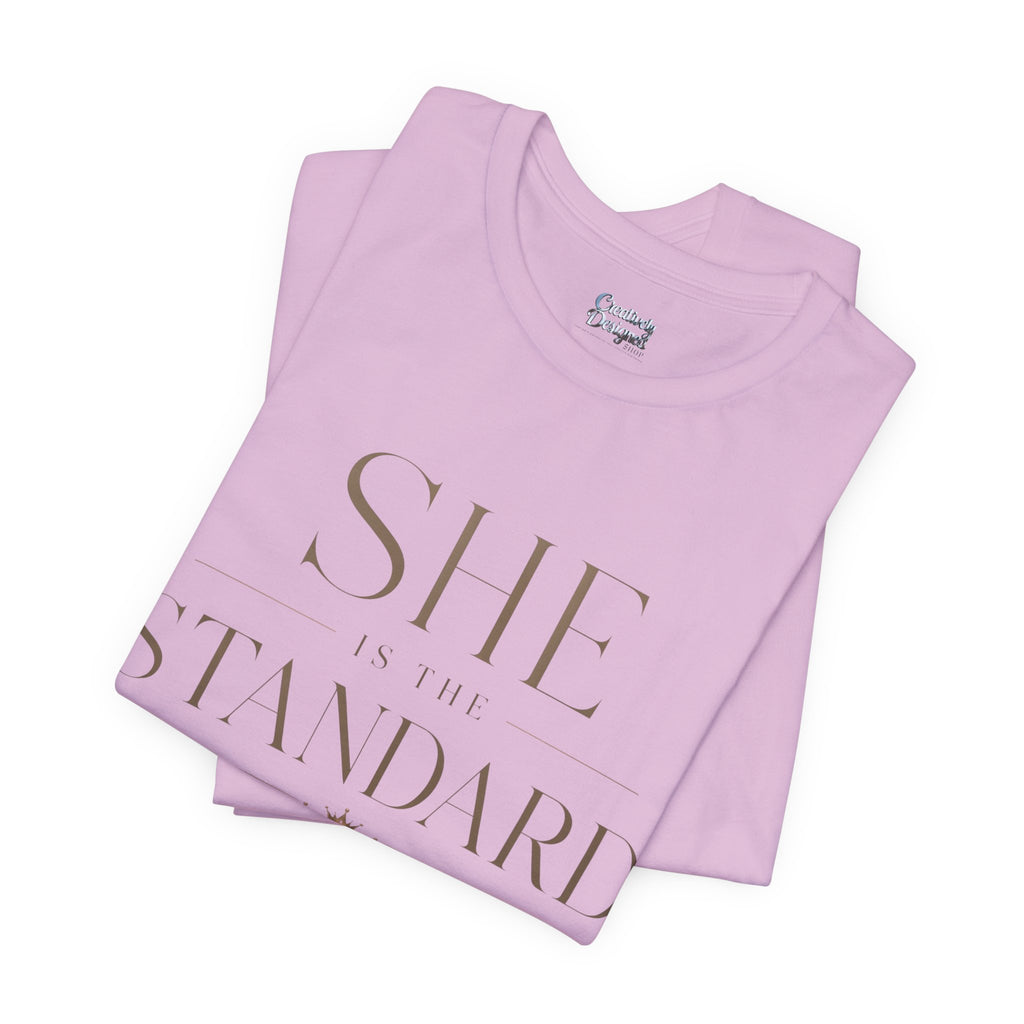 SHE is the STANDARD - Jersey Short Sleeve Tee