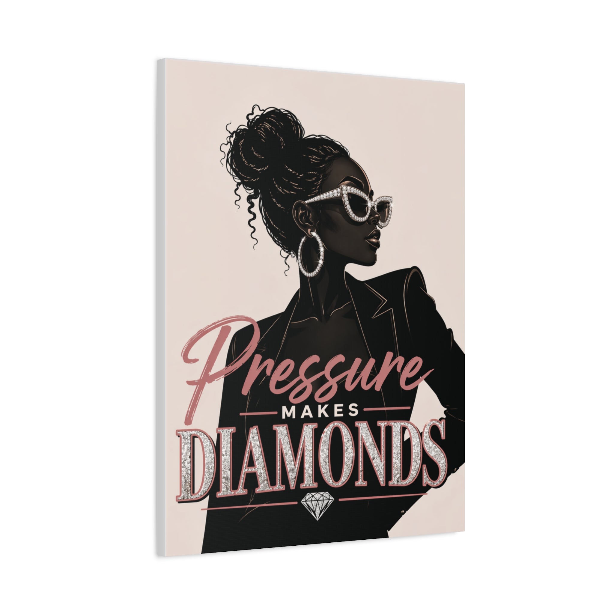 Pressure Makes Diamonds - Matte Canvas Wall Art