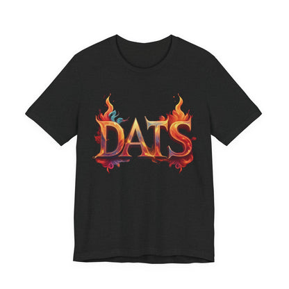 DATS Fire - Unisex Jersey Short Sleeve Tee