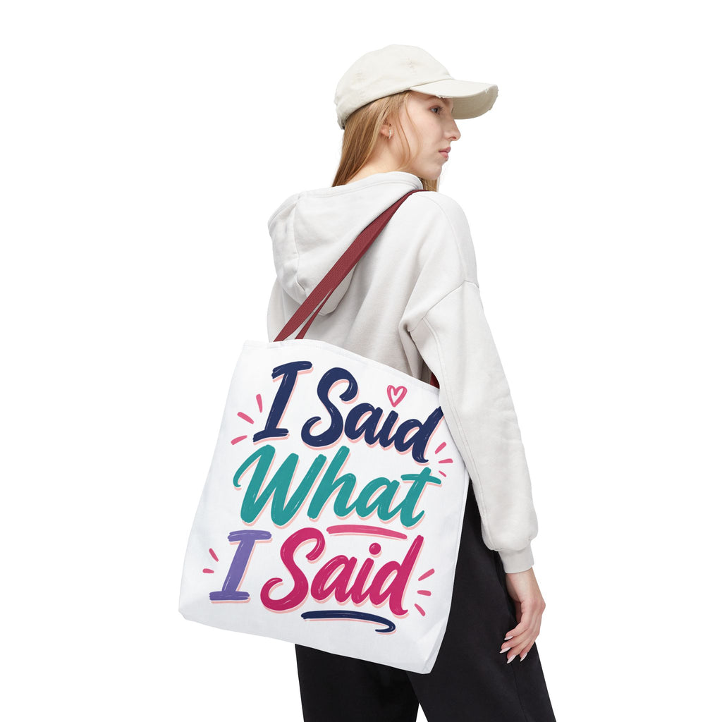 I Said What I Said - Tote Bag