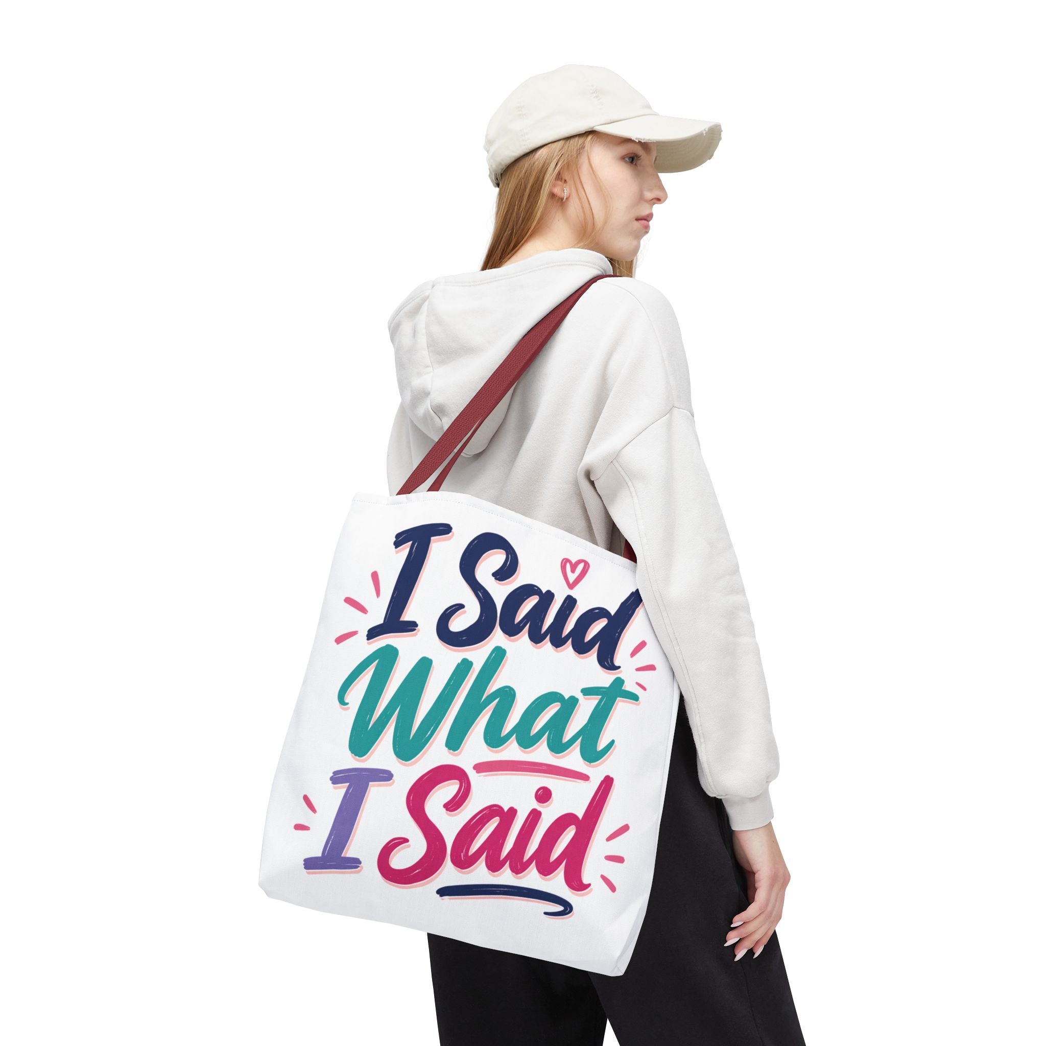 I Said What I Said - Tote Bag