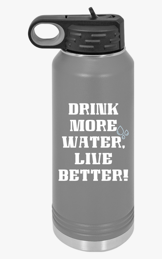 "Drink More Water, Live Better" - Water Bottle, 20oz - Creatively Designed Shop