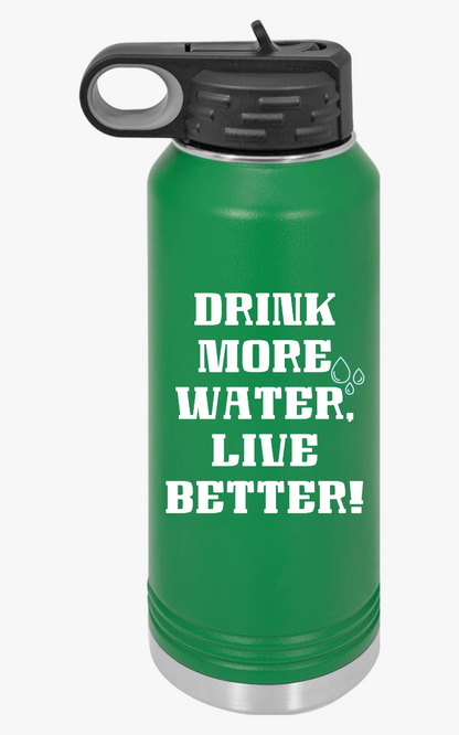 "Drink More Water, Live Better" - Water Bottle, 20oz - Creatively Designed Shop