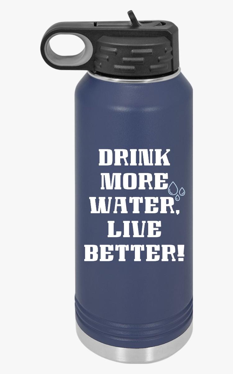 "Drink More Water, Live Better" - Water Bottle, 20oz - Creatively Designed Shop