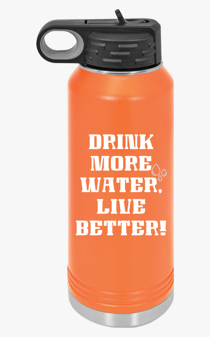"Drink More Water, Live Better" - Water Bottle, 20oz - Creatively Designed Shop