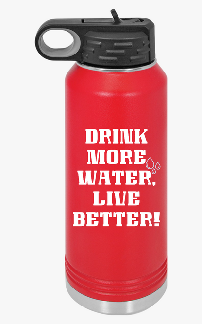 "Drink More Water, Live Better" - Water Bottle, 20oz - Creatively Designed Shop
