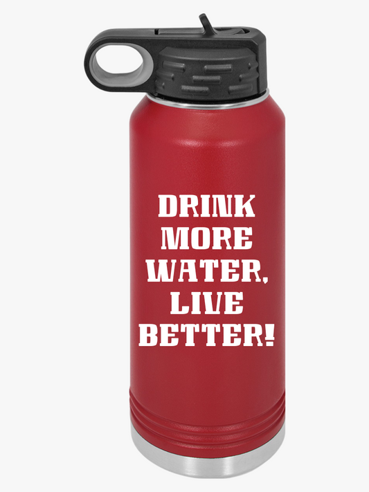 "Drink More Water, Live Better" - Water Bottle, 32oz - Creatively Designed Shop