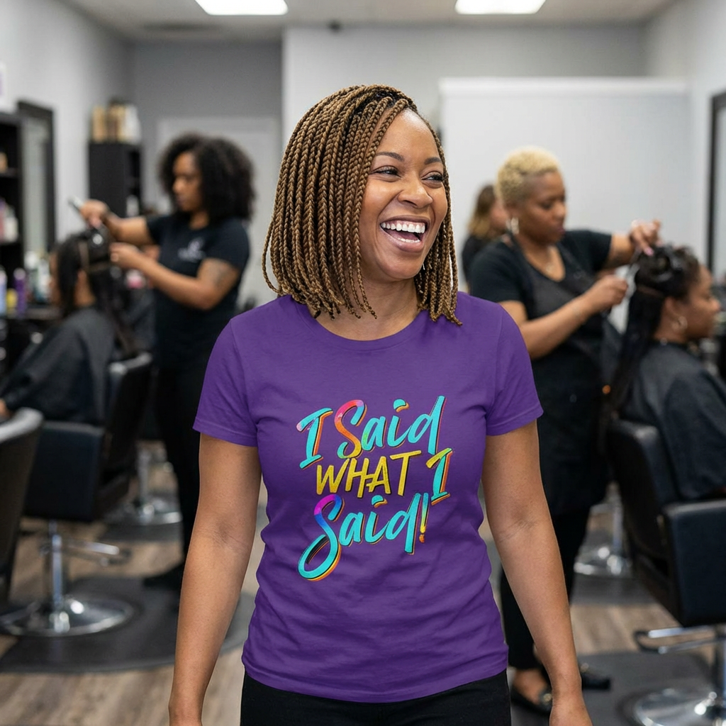 'I Said What I Said' - The Boyfriend Tee for Women
