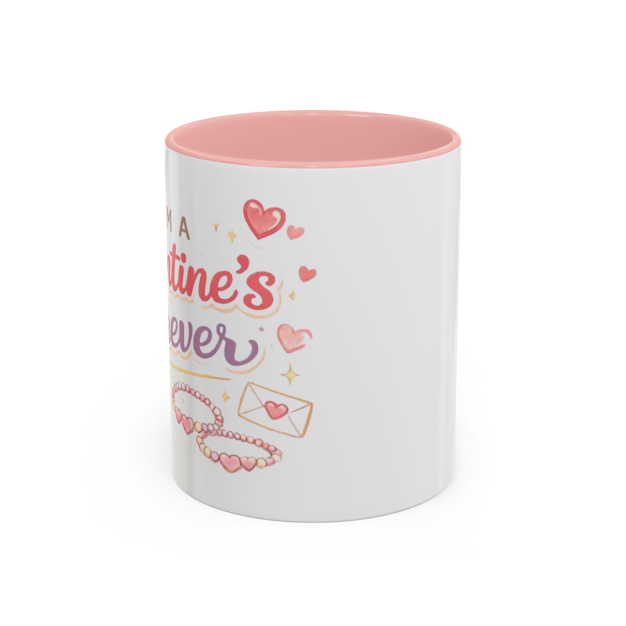 I’m a Galentine’s Forever – Accent Coffee Mug