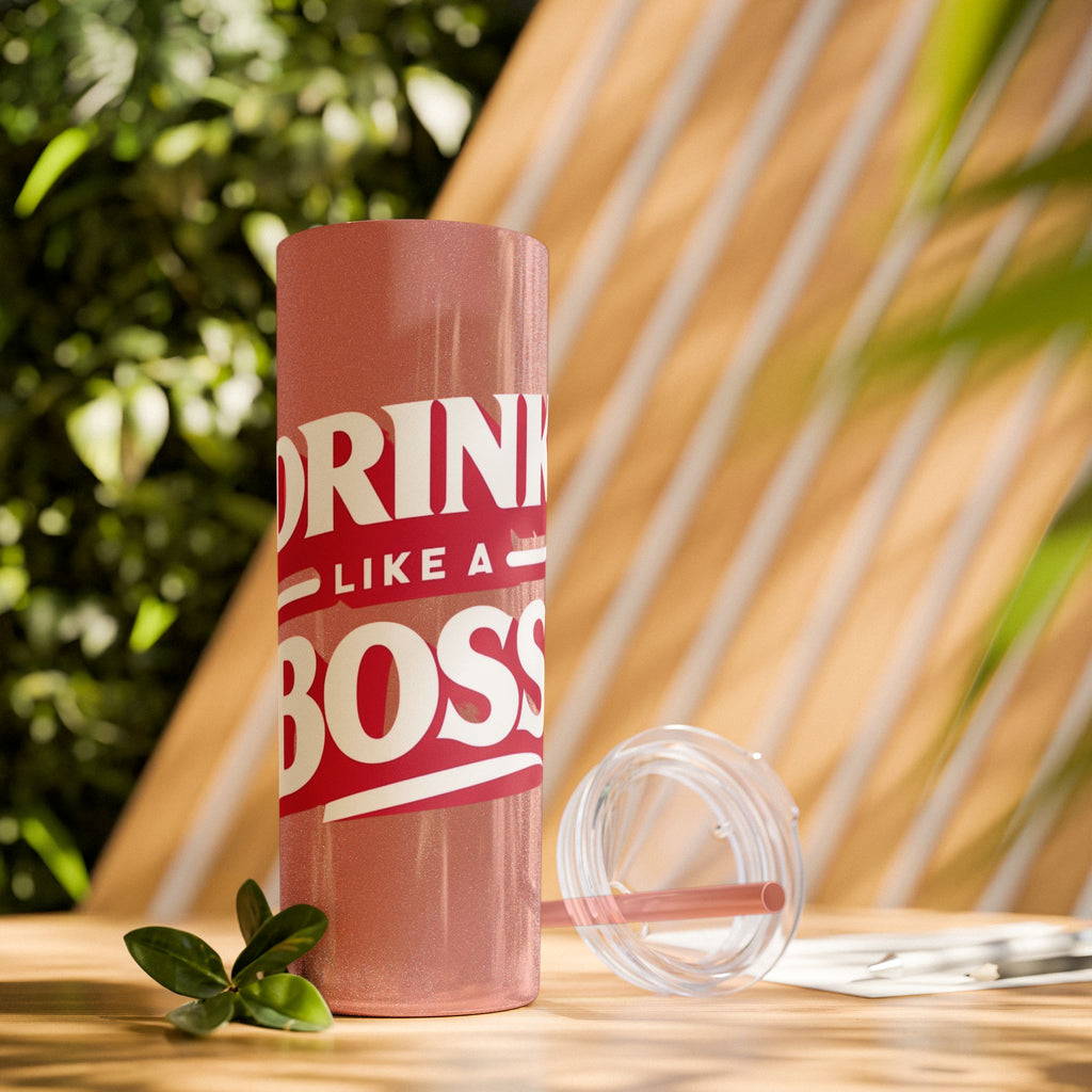 Drink Like A Boss - Skinny Tumbler with Straw, 20oz