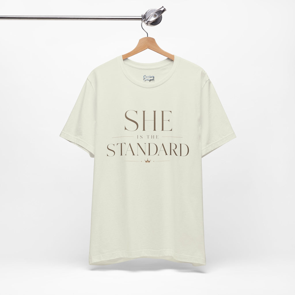 SHE is the STANDARD - Jersey Short Sleeve Tee