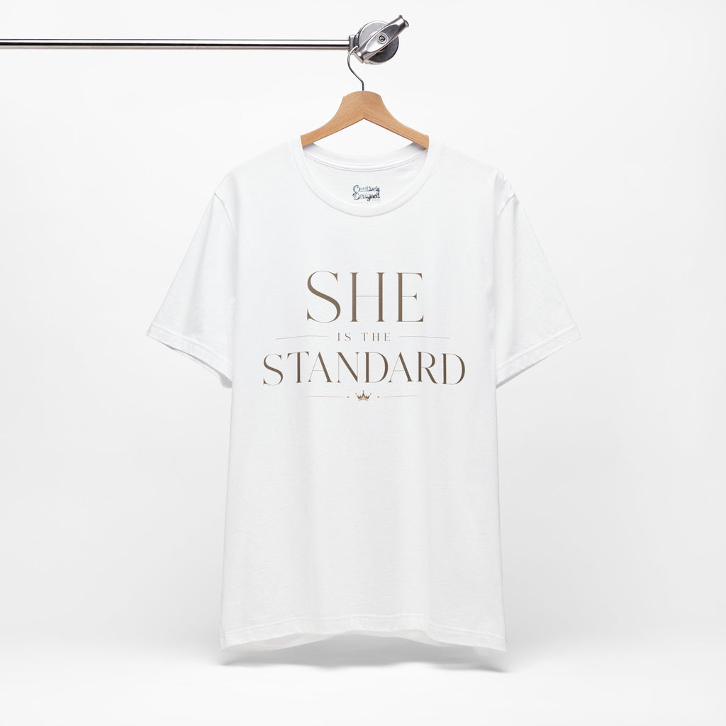 SHE is the STANDARD - Jersey Short Sleeve Tee