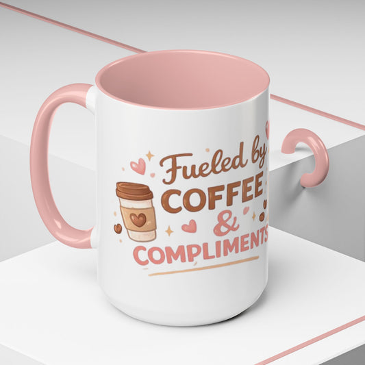Fueled by Coffee & Compliments – Accent Coffee Mug